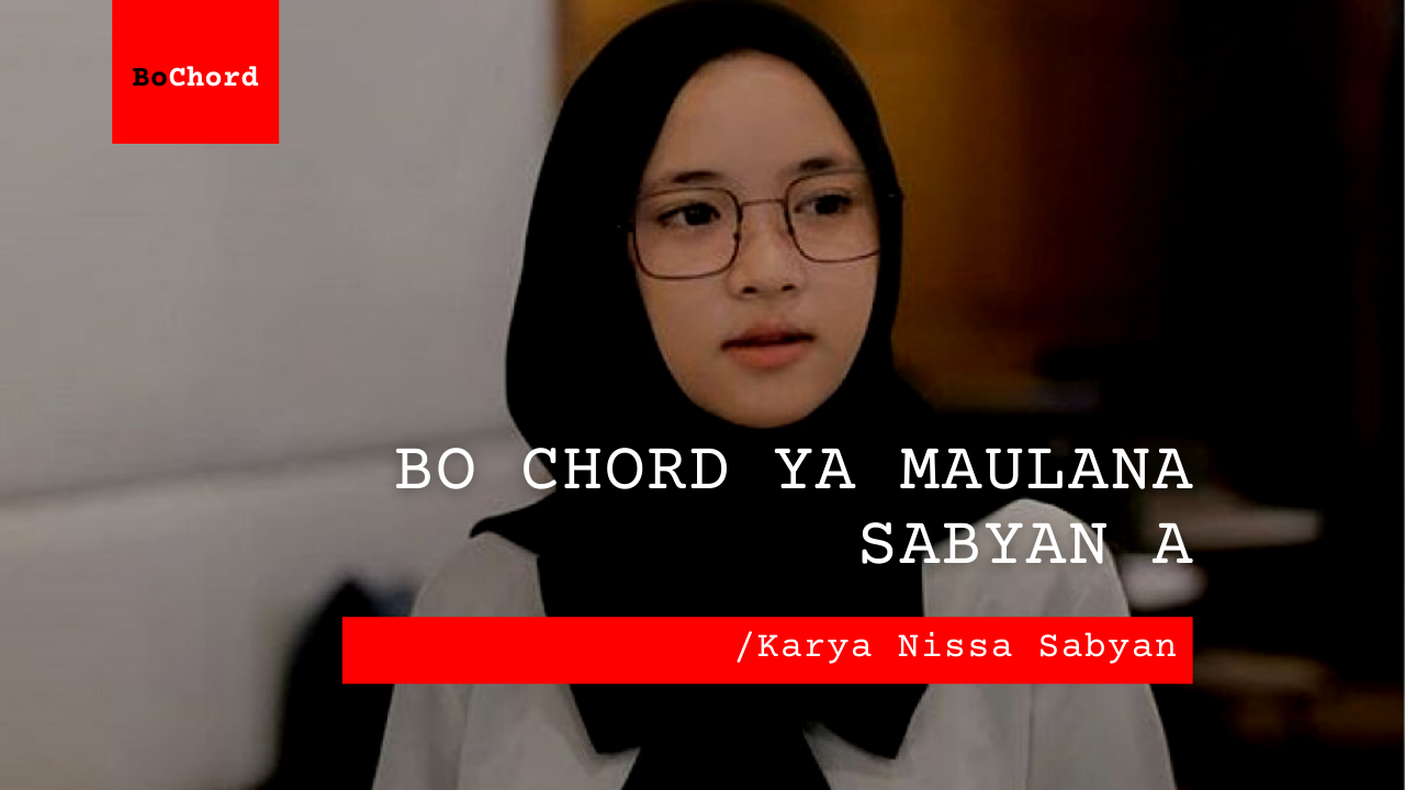 Bo Chord Ya Maulana | Sabyan A