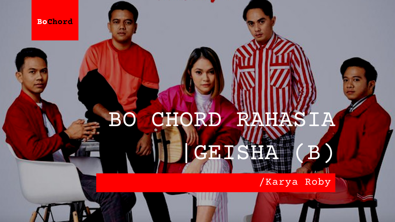 Chord Rahasia Geisha B