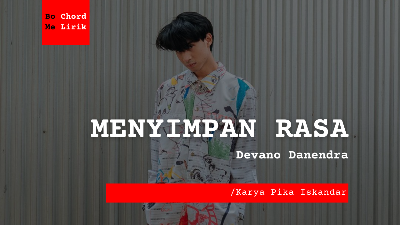 Bo Chord Menyimpan Rasa | Devano Danendra (A)