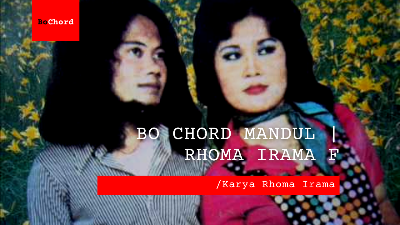 Bo Chord Mandul | Rhoma Irama F