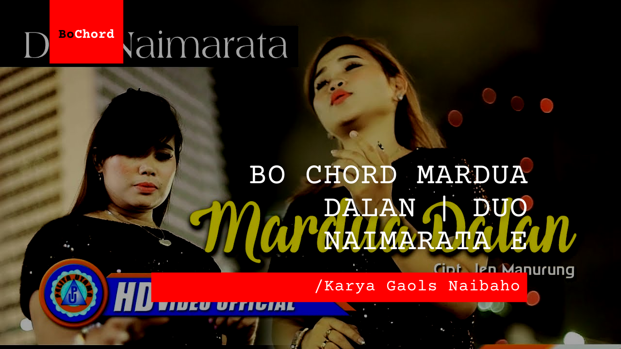Bo Chord Mardua Dalan | Duo Naimarata E