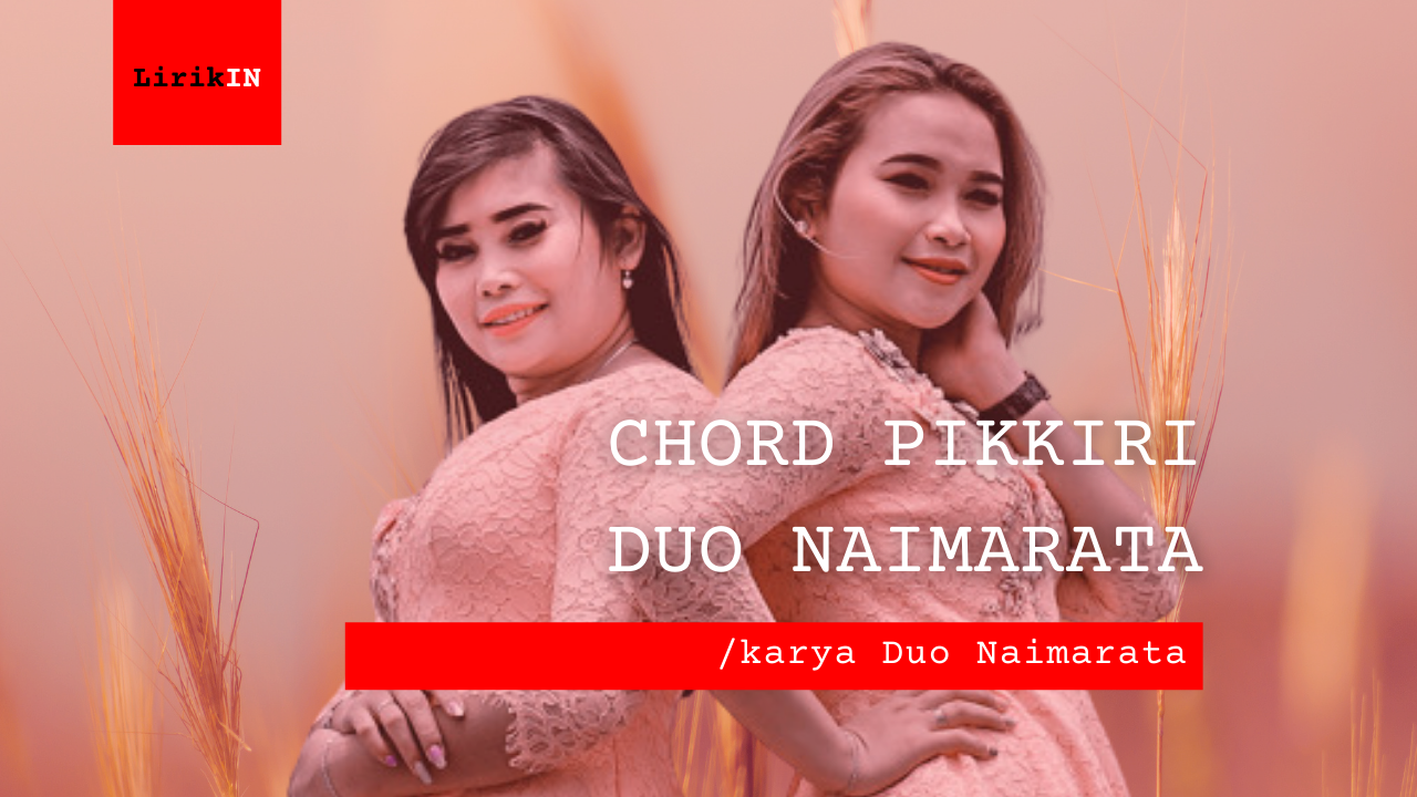 Chord Pikkiri | Duo Naimarata C
