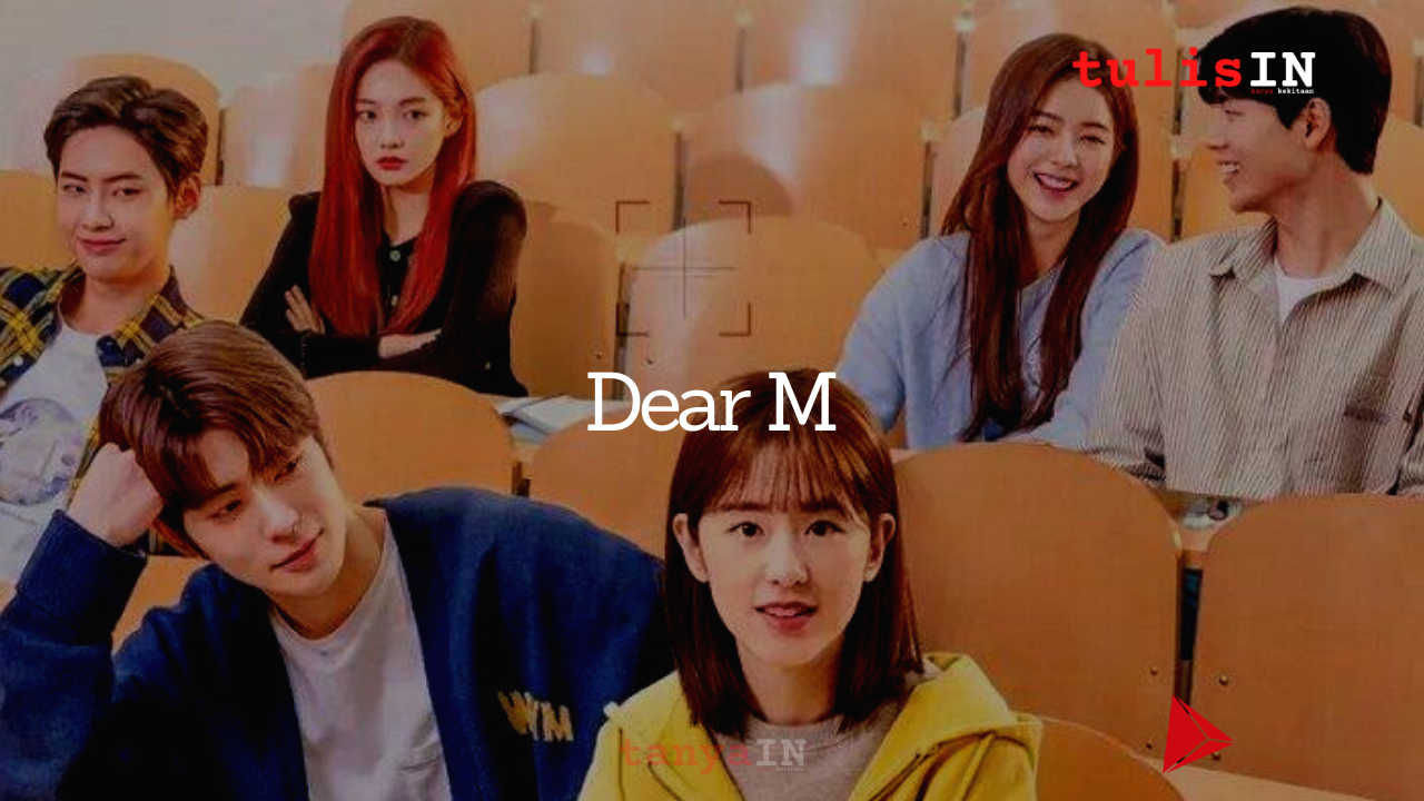 Dear M - 4++ Drama Korea yang Diperankan Member NCT tulisIN-karya kekitaan - karya selesaiin masalah