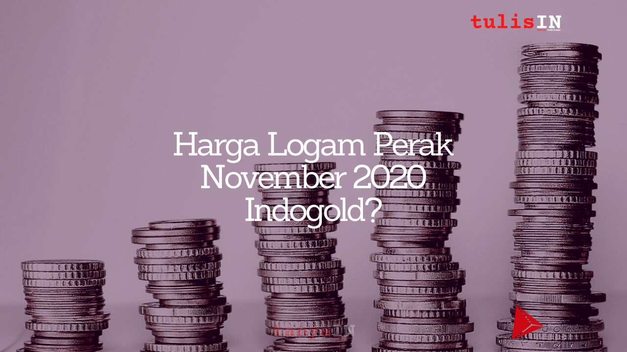 Harga Perak Bulan November 2020 | Indogold