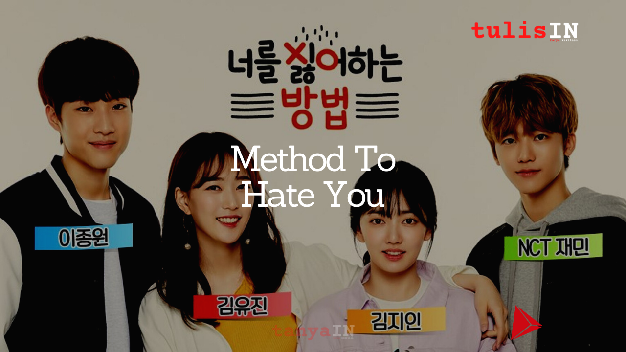 Method To Hate You - 4++ Drama Korea yang Diperankan Member NCT tulisIN-karya kekitaan - karya selesaiin masalah