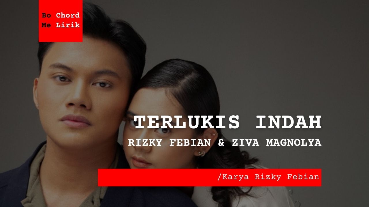 Bo Chord Terlukis Indah | Rizky Febian Feat Ziva Magnolya (D)