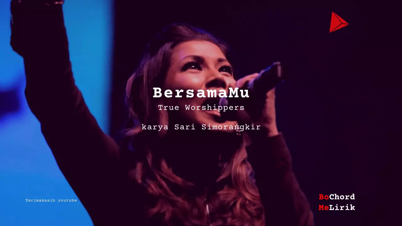 Bo Chord BersamaMu | True Worshippers (C)