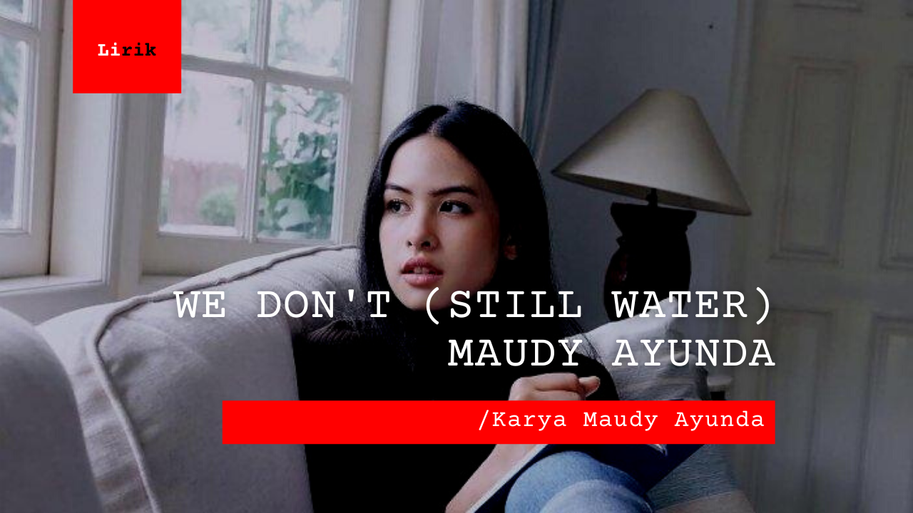 Bo Chord We Don’t (Still Water) | Maudy Ayunda (G)