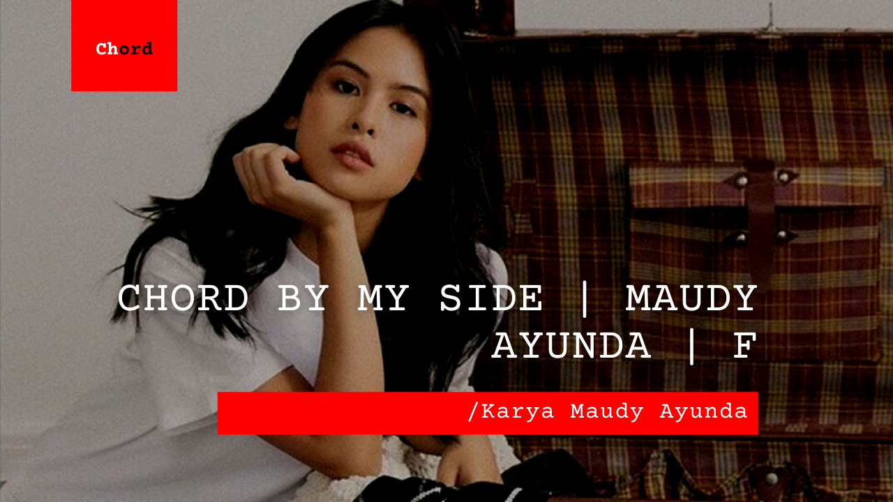 Bo Chord By My Side | Maudy Ayunda (F)