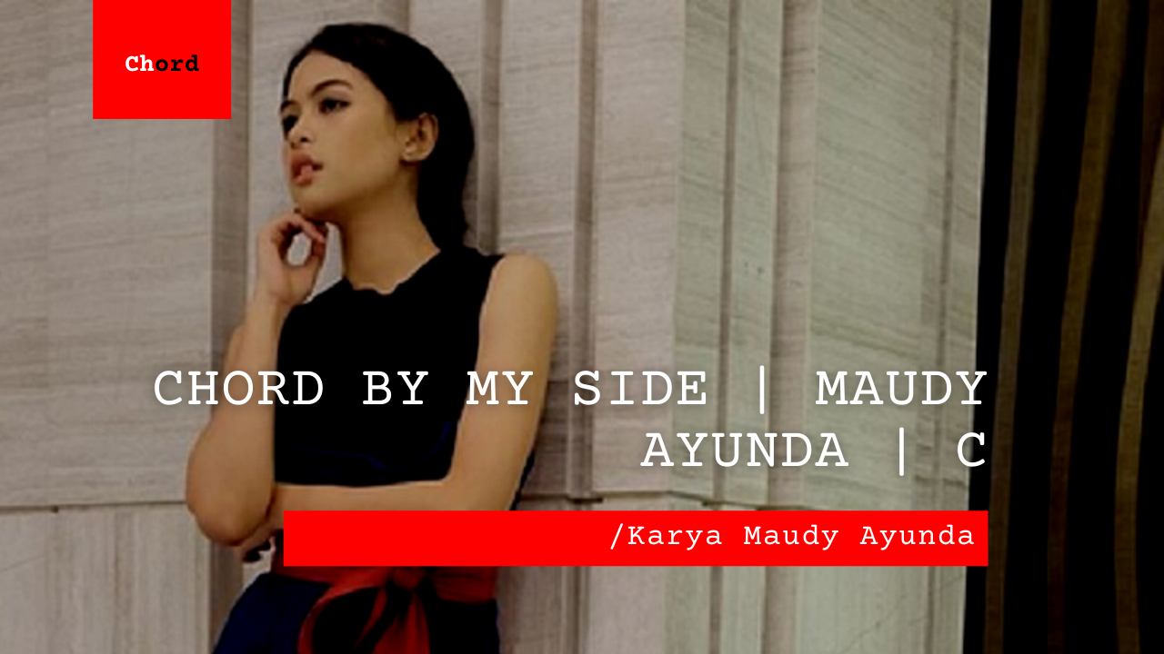 Bo Chord By My Side | Maudy Ayunda (C)