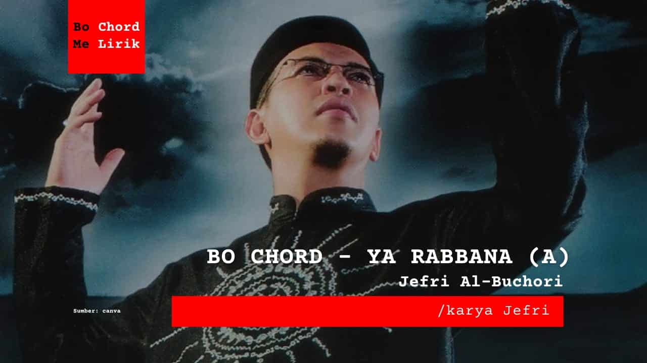 Bo Chord Ya Robbana | Jefri Al Buchori (A)