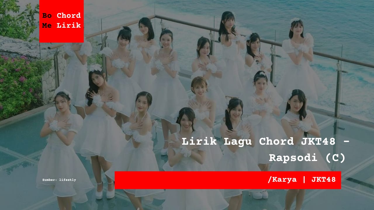 Bo Chord JKT48 | Rapsodi (C)