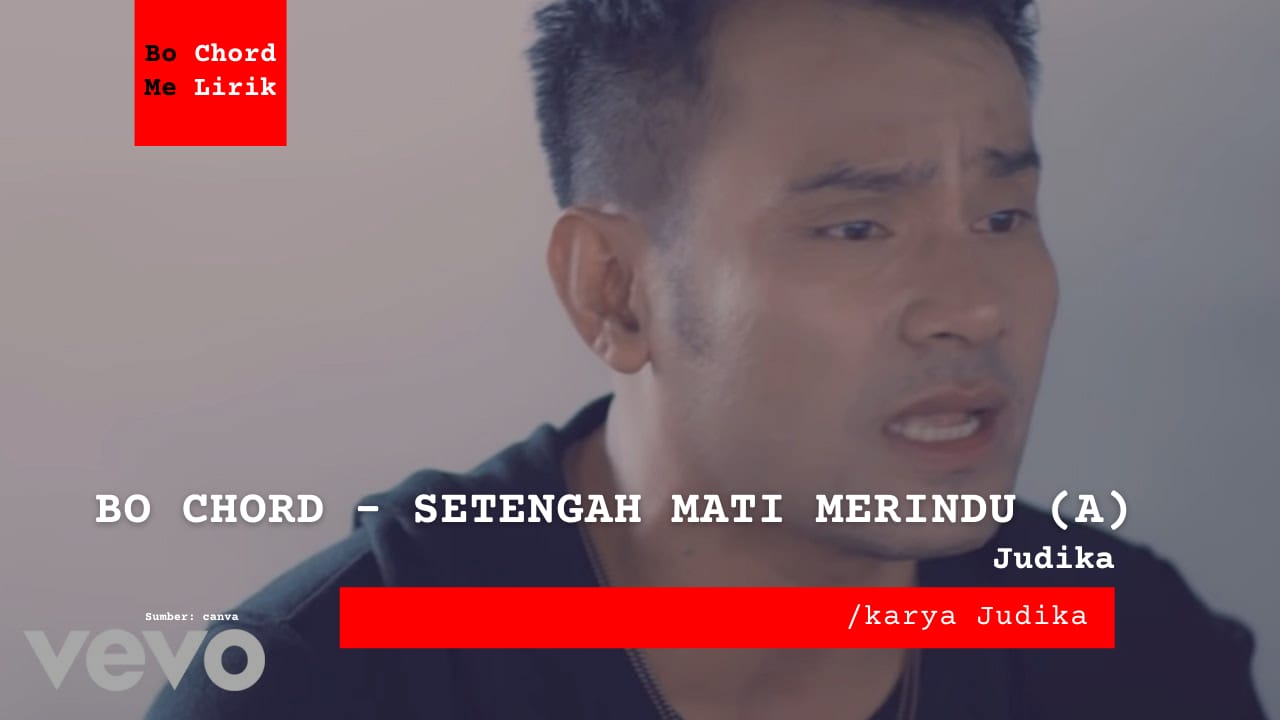 Bo Chord Setengah Mati Merindu | Judika (A)