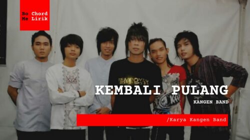 Chord Kembali Pulang Kangen Band (E)