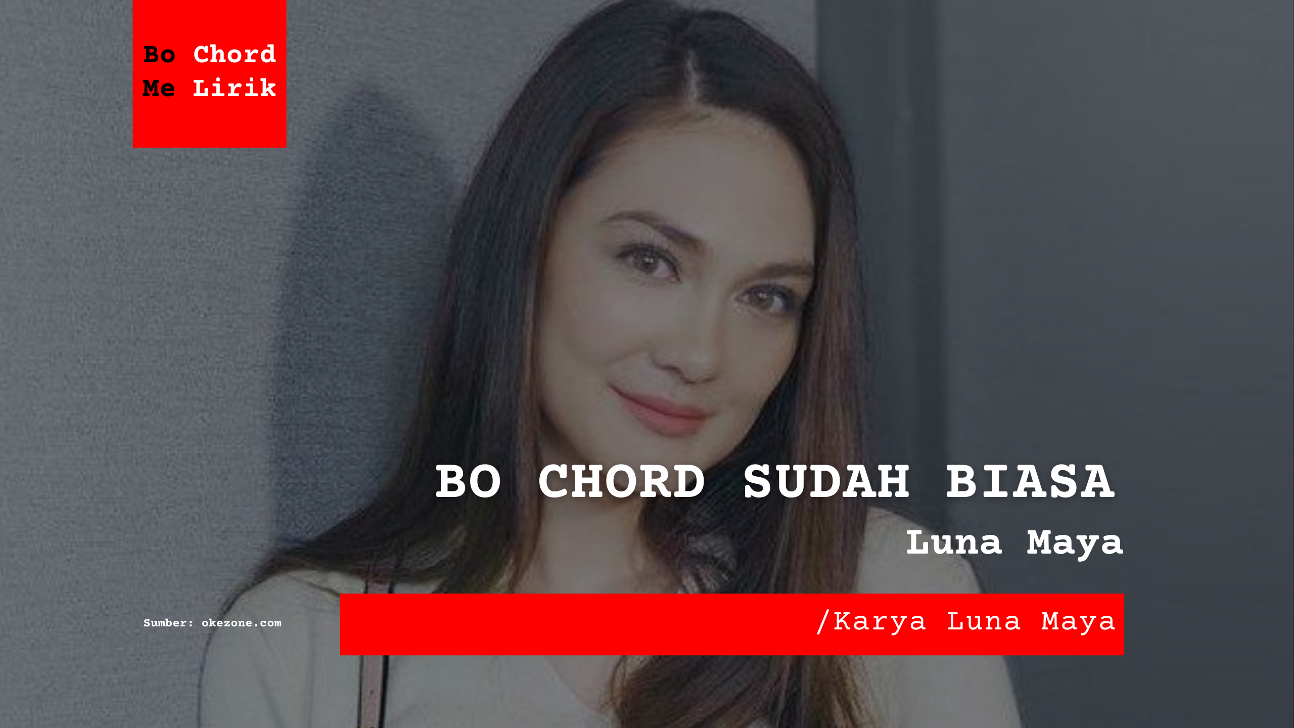 Bo Chord Sudah Biasa Luna Maya