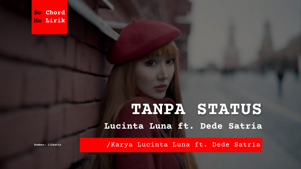 Bo Chord Tanpa Status Lucinta Luna ft. Dede Satria
