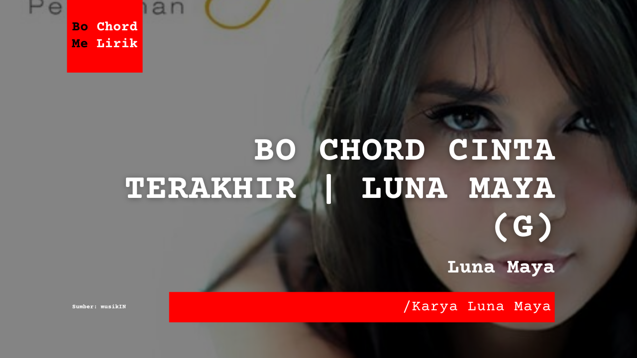 Bo Chord Cinta Terakhir | Luna Maya (G)