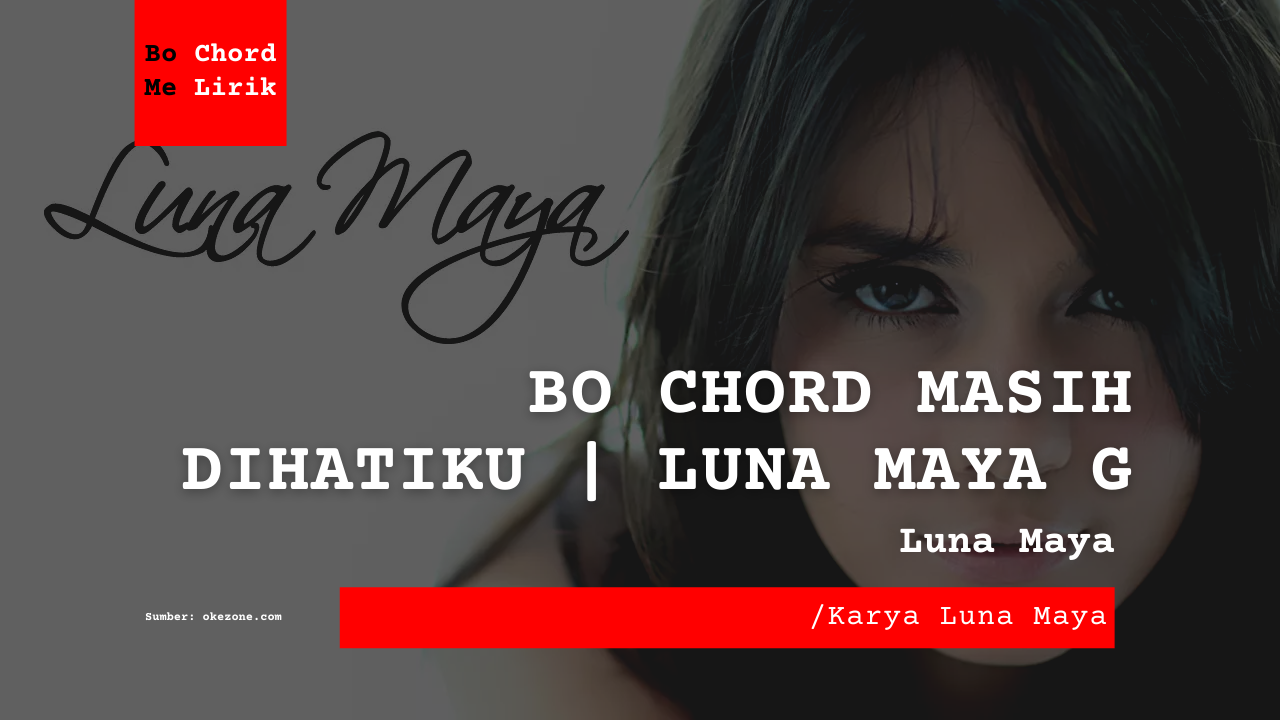 Bo Chord Masih Dihatiku | Luna Maya G