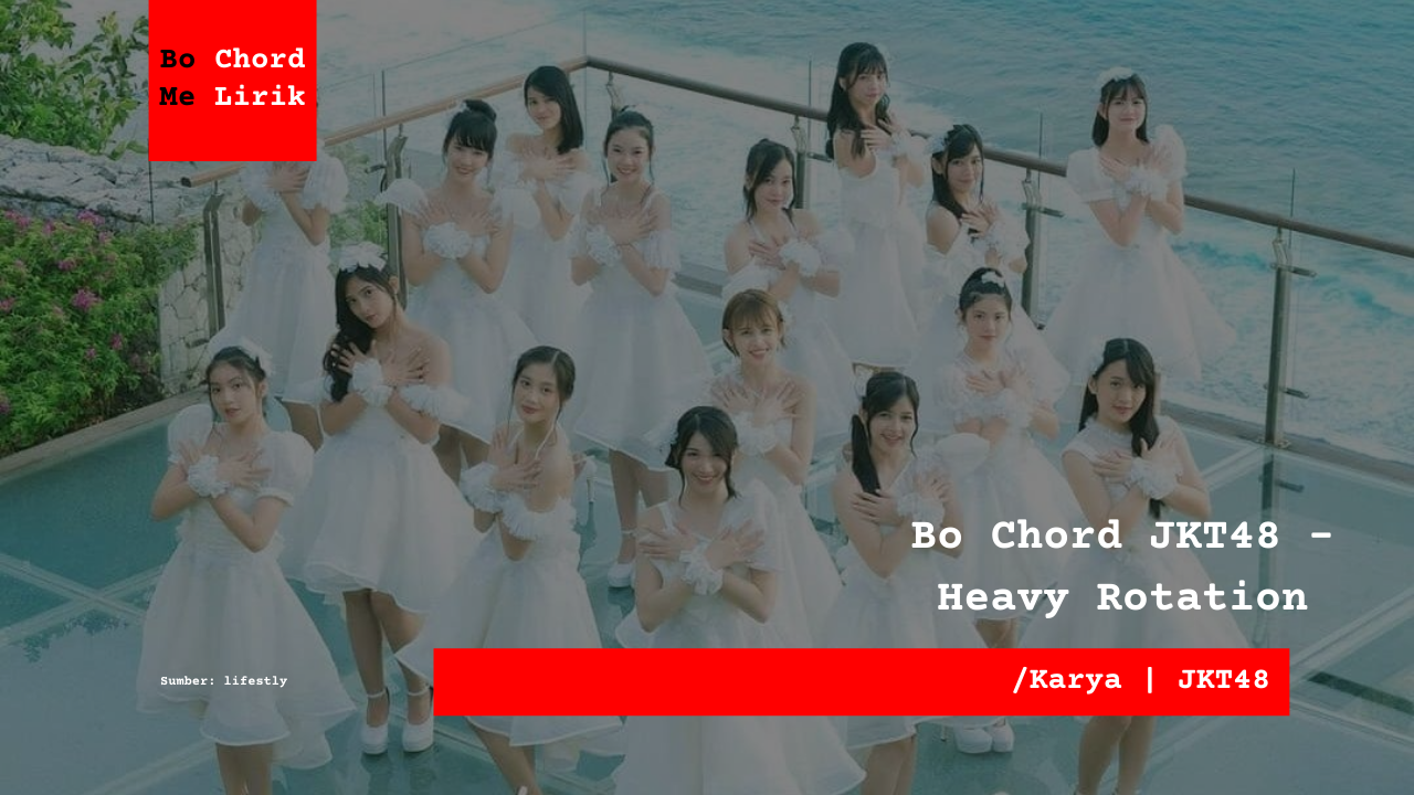 Bo Chord JKT48 | Heavy Rotation (E)