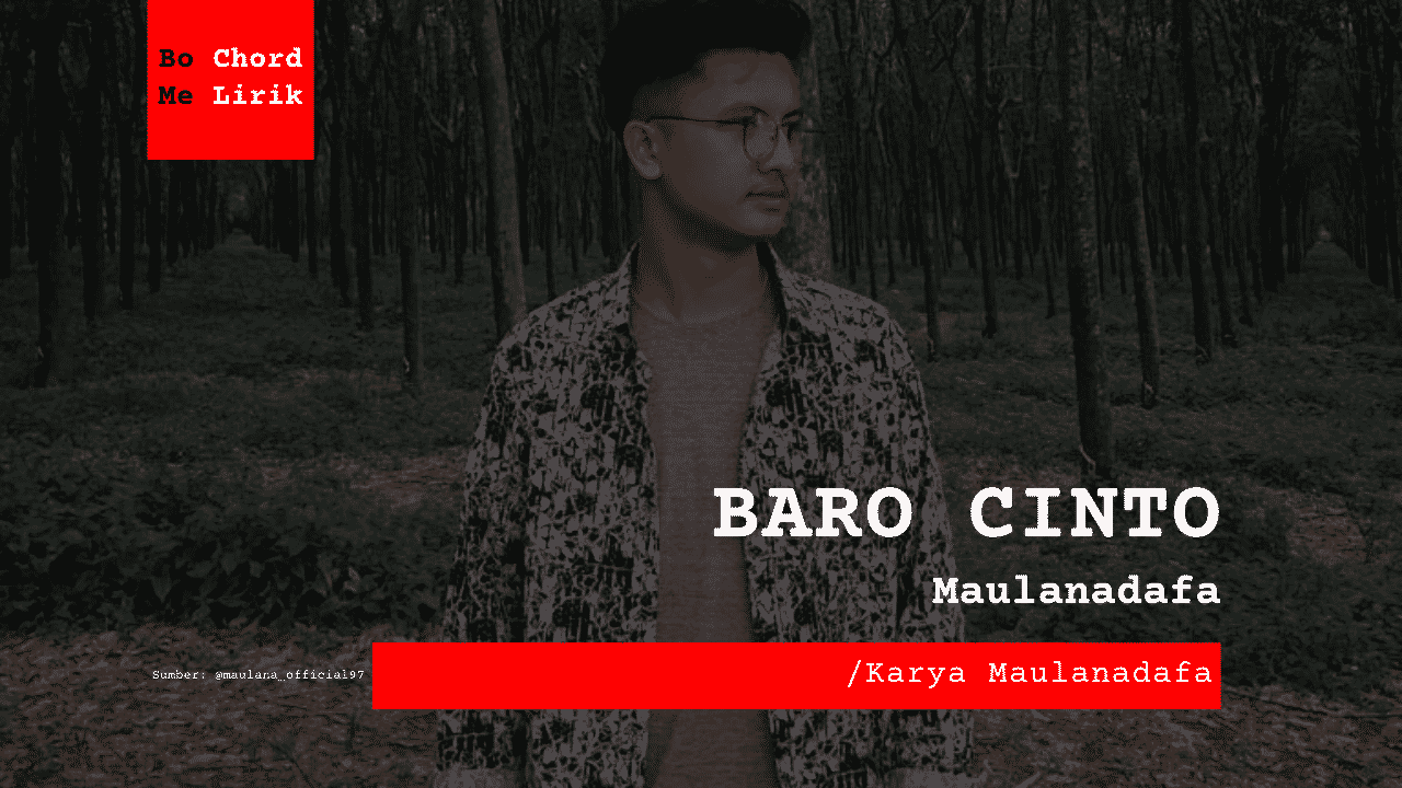 Baro Cinto Maulandafa | Me Lirik Lagu Bo Chord Ulasan C D E F G A B tulisIN-karya kekitaan–karya selesaiin masalah