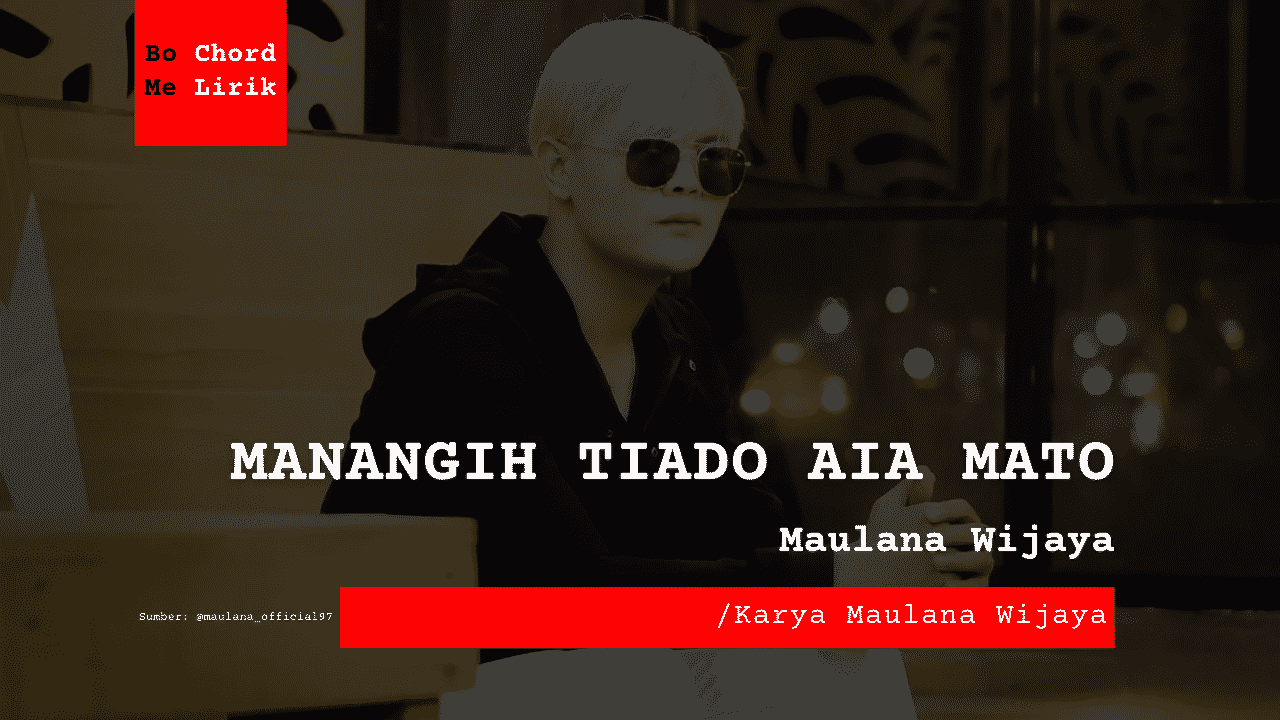 Chord Manangih Tiado Aia Mato | Maulana Wijaya (D)