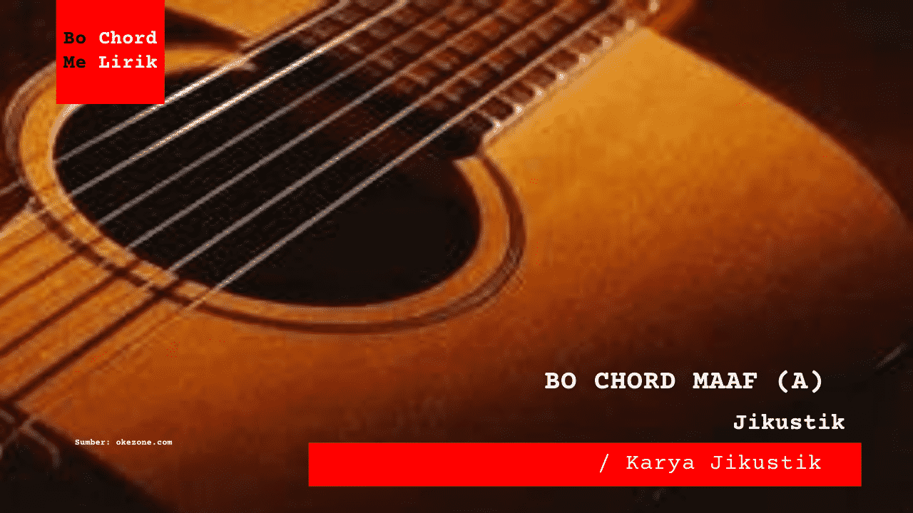 Bo Chord Maaf | Jikustik (A)