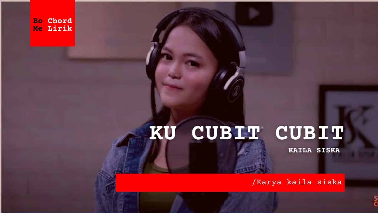 Bo Chord Ku Cubit Cubit | Kalia Siska (E)