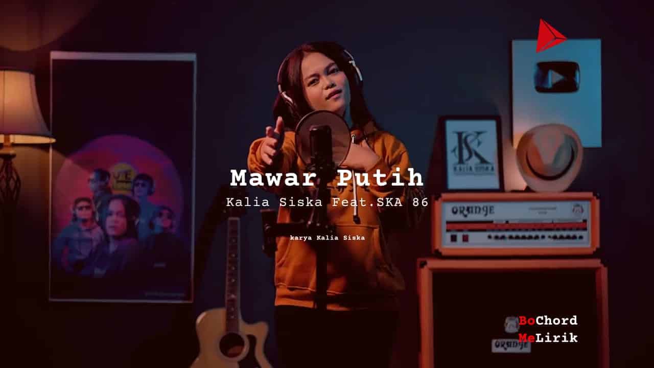 Bo Chord Mawar Putih Cover | Kalia Siska Feat. SKA 86 (C)