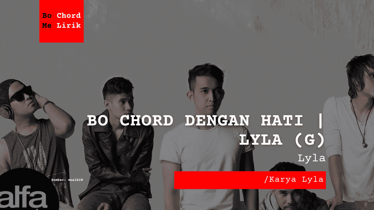 Bo Chord Dengan Hati | Lyla (G)