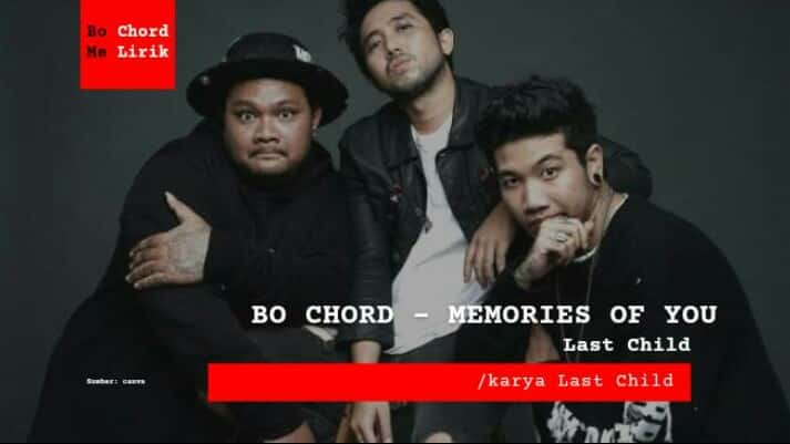 Bo Chord Memories Of You | Last Child (D)