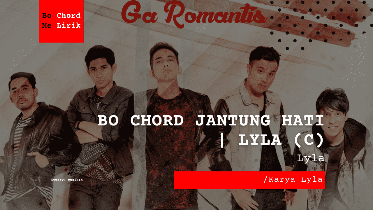 Bo Chord Jantung Hati | Lyla (C)