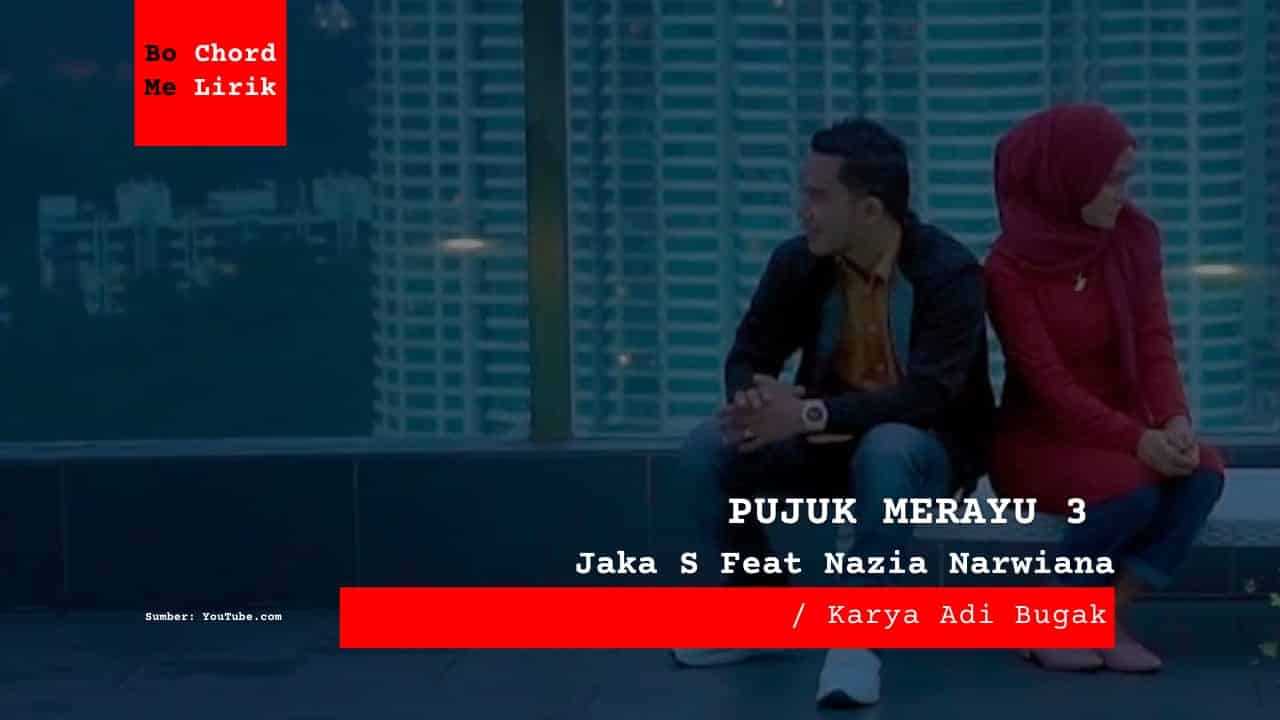 Bo Chord Pujuk Merayu 3 | Jaka S feat Nazia Marwiana (D)