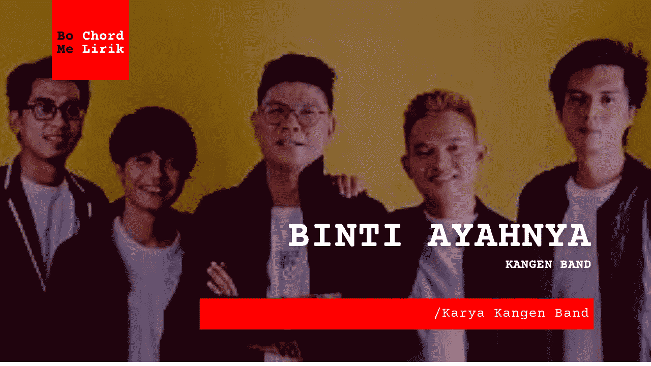 Bo Chord Binti Ayahnya | Kangen Band (A)