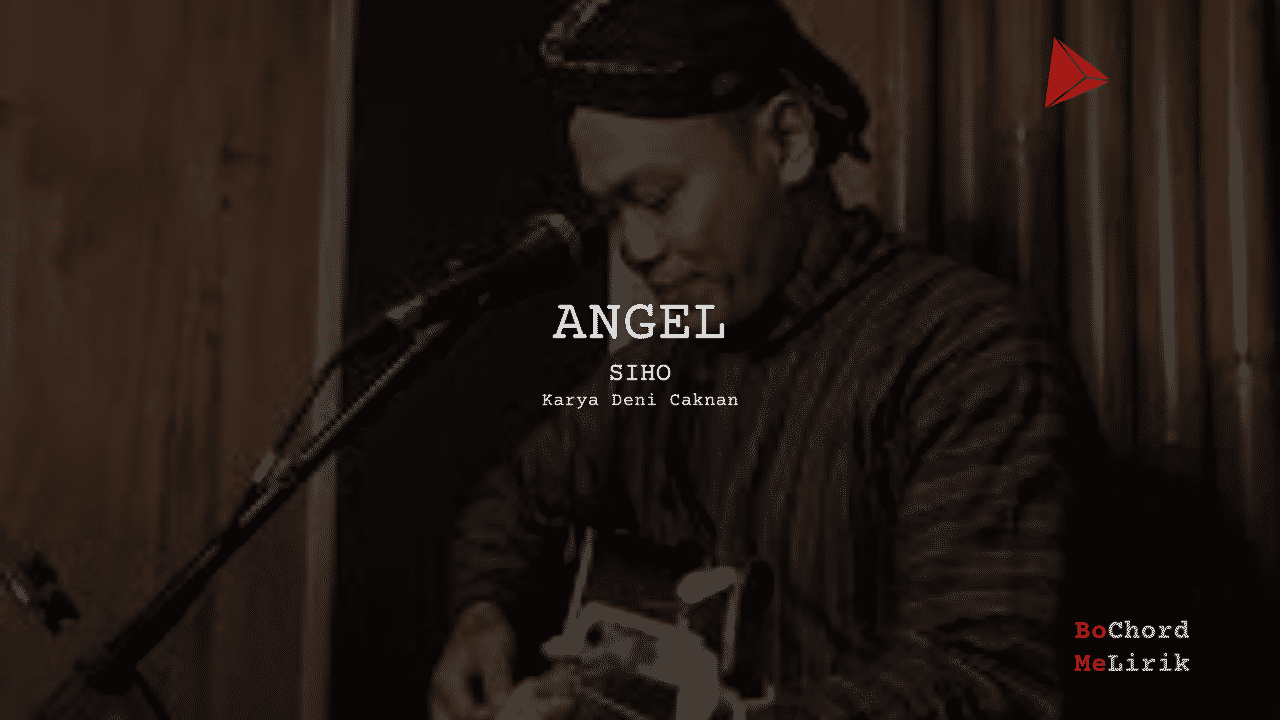 Me Lirik Lagu Angel | SIHO