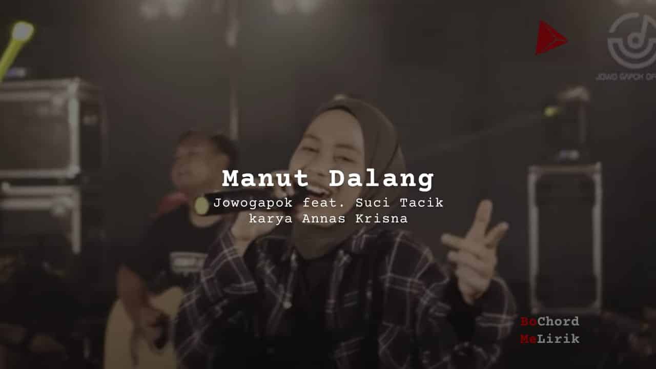 Me Lirik Manut Dalang |  Jowogapok feat. Suci Tacik