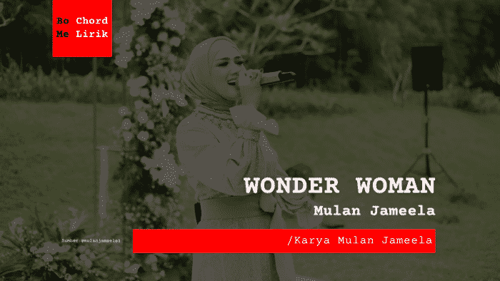 Me Lirik Lagu Wonder Woman | Mulan Jameela