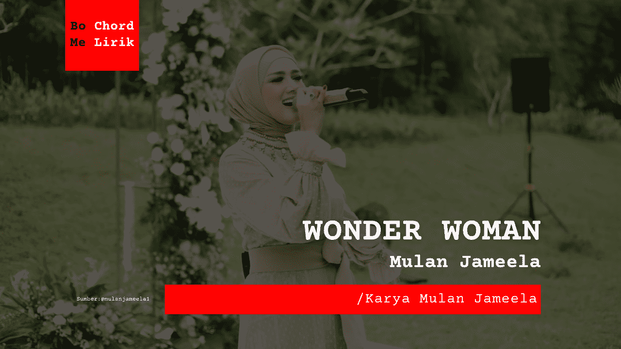 Bo Chord Wonder Woman | Mulan Jameela (C)