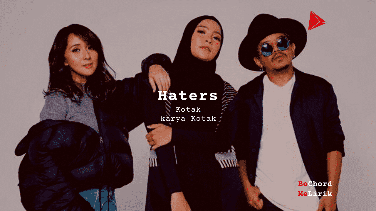 Makna Lagu Haters | Kotak