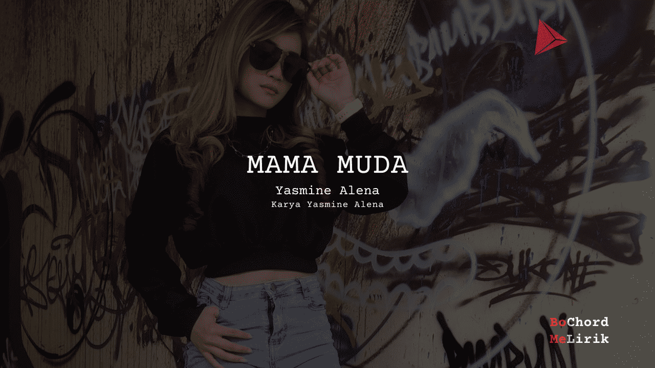 Bo Chord Mama Muda | Yasmine Alena (A)