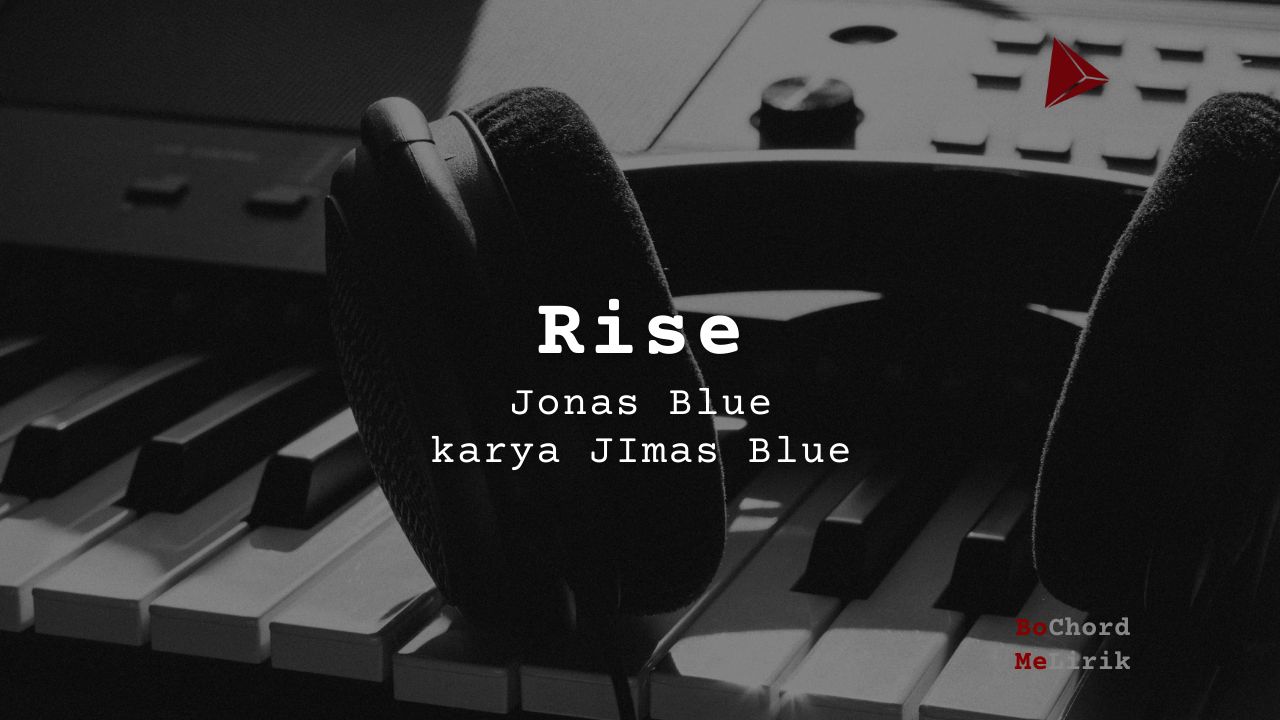 Me Lirik Rise | Jonas Blue
