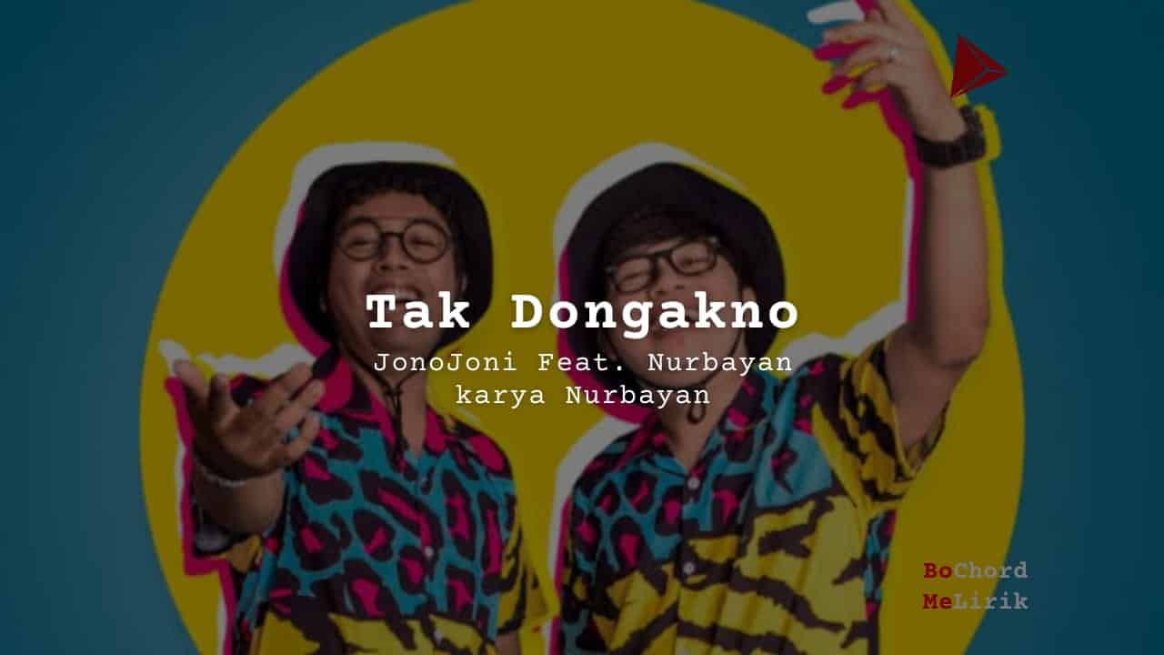 Me Lirik Tak Dongakno |  JonoJoni feat. Nurbayan