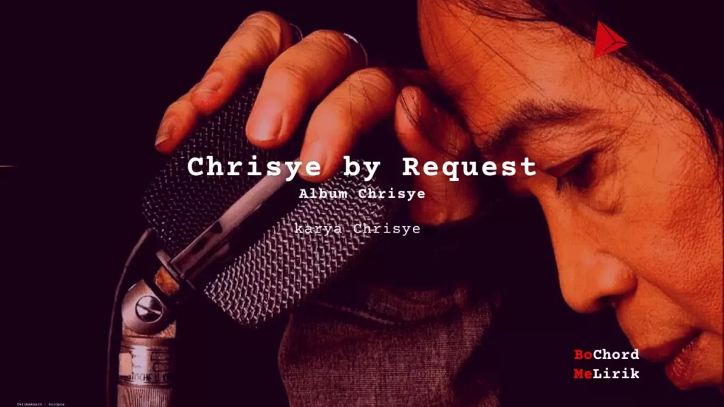 Chrisye by Request Album Chrisye karya Chrisye Me Lirik Album Ulasan Deskripsi tulisIN-karya kekitaan - karya selesaiin masalah