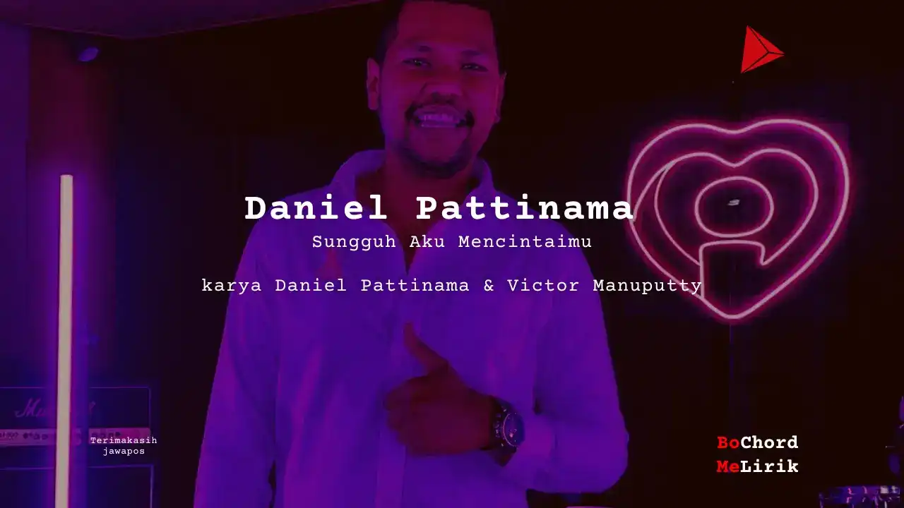Chord Sungguh Aku Mencintaimu | Daniel Pattinama (G)