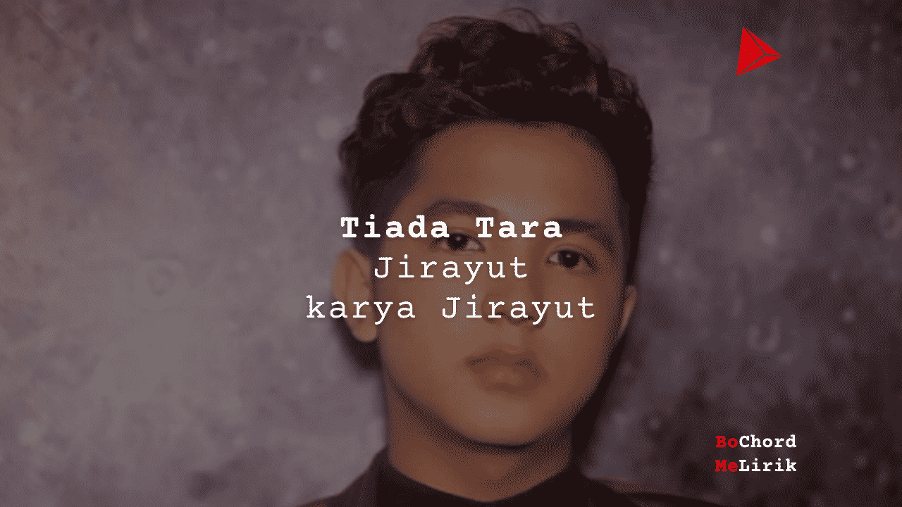 Me Lirik Tiada Tara | Jirayut