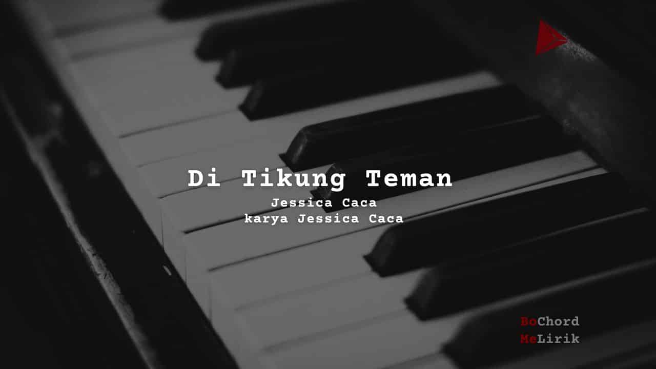 Bo Chord Di Tikung Teman | Jessica Caca (A)