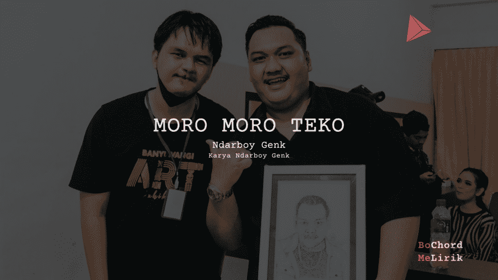 Makna Lagu Moro-Moro Teko | Ndarboy Genk