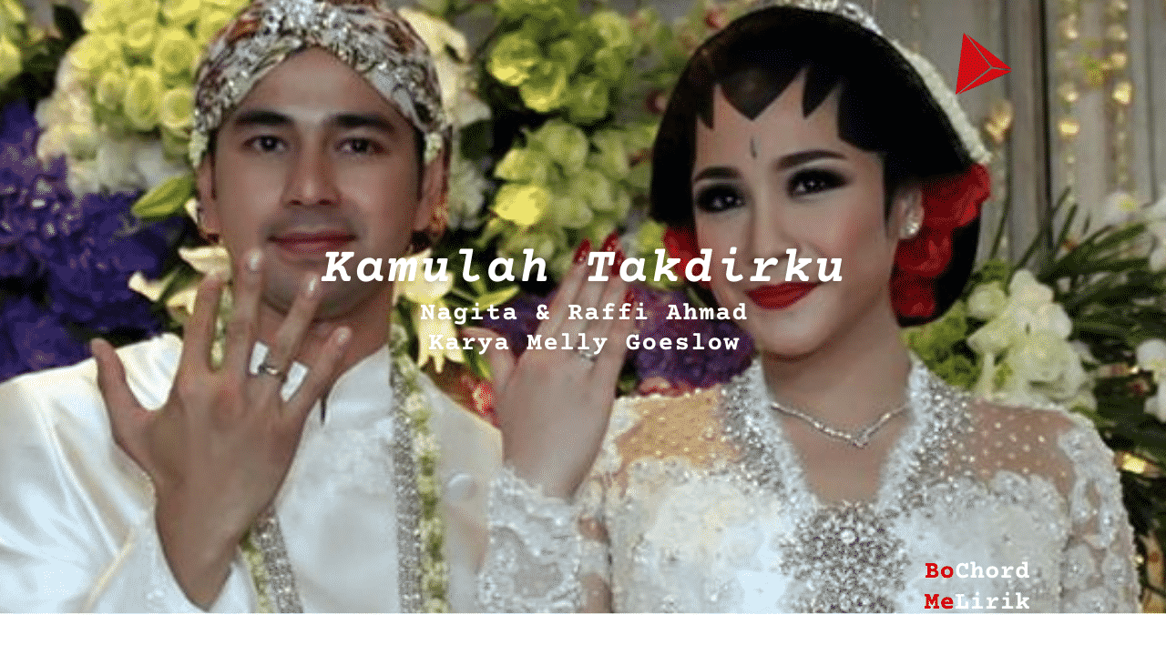 Bo Chord Kamulah Takdirku | Nagita & Raffi (E)