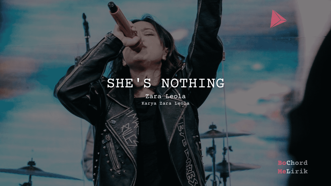 Me Lirik She's Nothing | Zara Leola