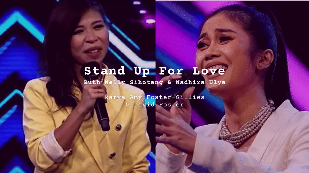 Makna Lagu Stand Up For Love | Ruth Nelly Sihotang & Nadhira Ulya