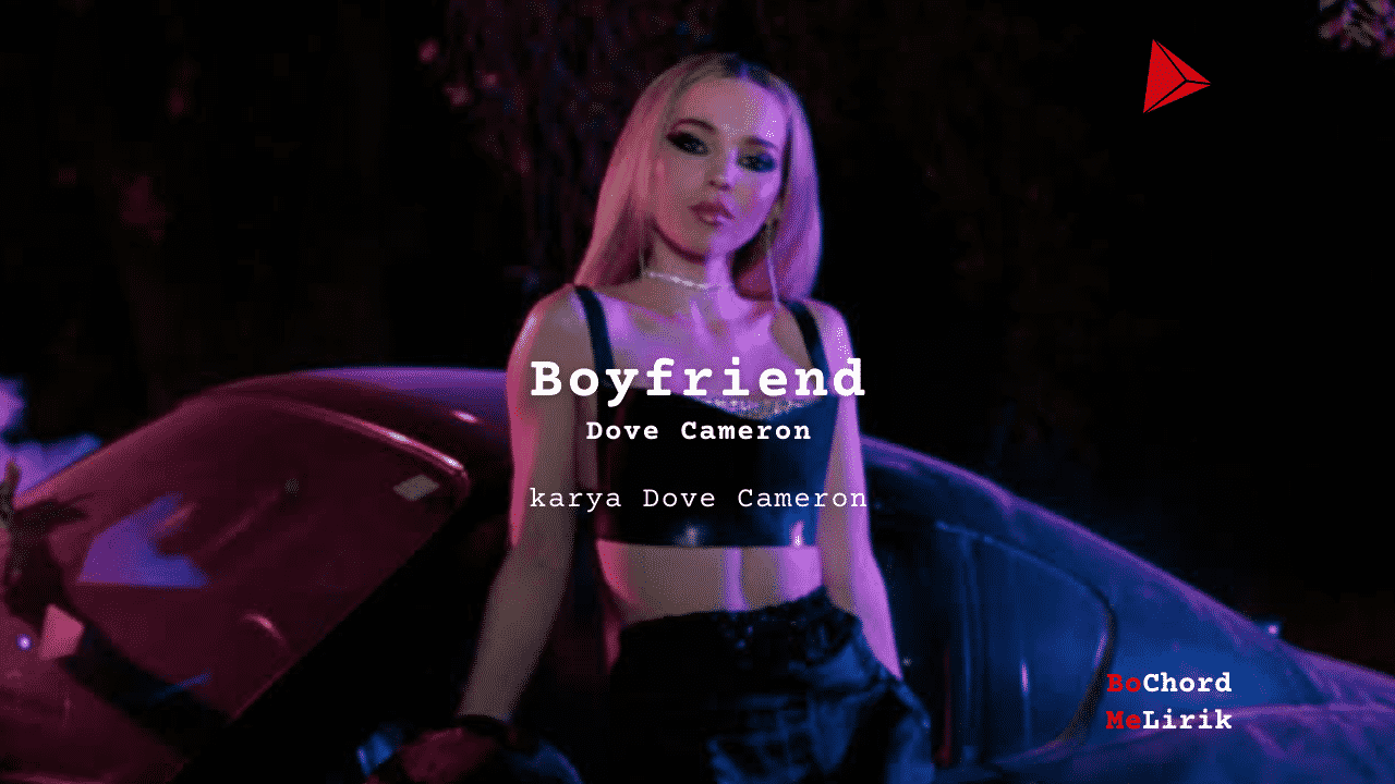 Makna Lagu Boyfriend | Dove Cameron